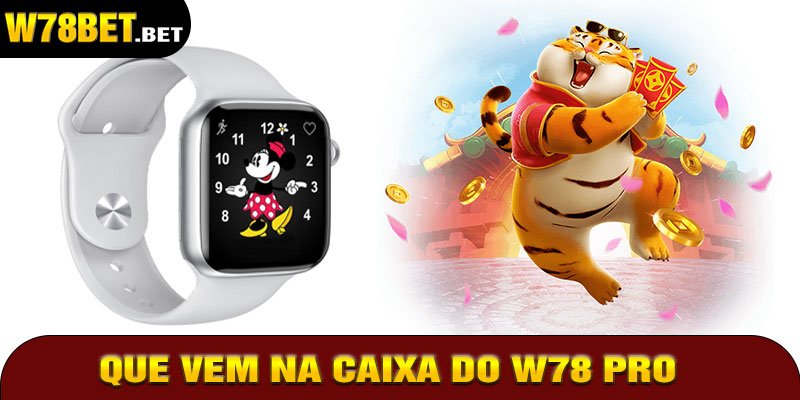 Que Vem na Caixa do W78 Pro